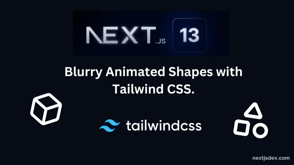 Blurry Animated Shapes with Tailwind CSS